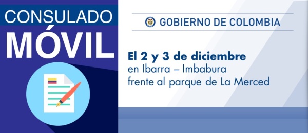 Configurar Consulado de Colombia en Tulcán realizará el Consulado Móvil en Ibarra el 2 y 3 de diciembre de 2017