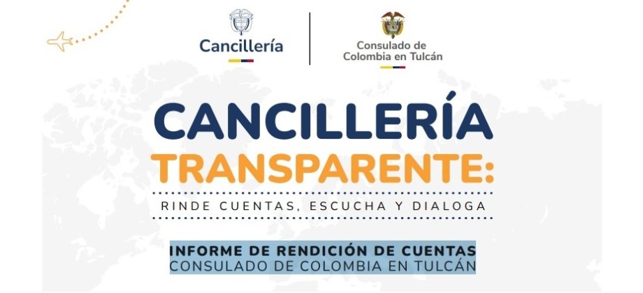 Informe de rendición de cuentas del Consulado de Colombia en Tulcán 2024-2025